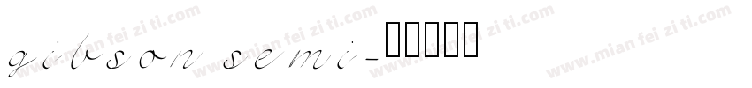 gibson semi字体转换